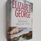 Elizabeth George : Bedenke, was du tust : ein Inspector-L... - pikkukuva 1