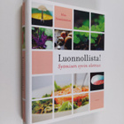 Miia Saastamoinen : Luonnollista! : syömisen syvin olemus... - pikkukuva 1
