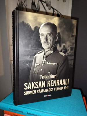 Saksan kenraali Suomen päämajassa vuonna 1941 Pekka Visuri