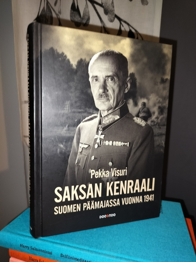 Saksan kenraali Suomen päämajassa vuonna 1941 Pekka Visuri