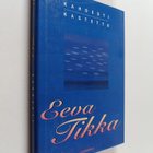 Eeva Tikka : Kahdesti kastettu : novelleja - pikkukuva 1