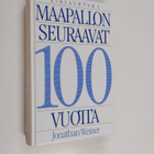Jonathan Weiner : Maapallon seuraavat 100 vuotta : elämäs... - pikkukuva 1