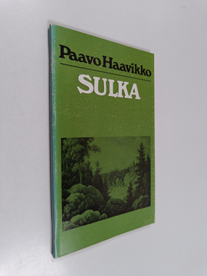 Paavo Haavikko : Sulka : näytelmä