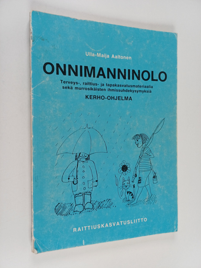 Eeva Kinnunen ym. : Onnimanninolo - terveys- raittius- ja...