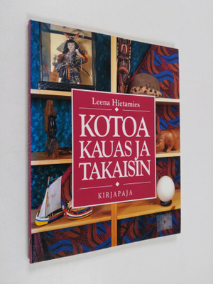 Leena Hietamies : Kotoa kauas ja takaisin : päivänavauksi...