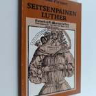 Kauko Pirinen : Seitsenpäinen Luther : Martti Lutherin ku... - pikkukuva 1