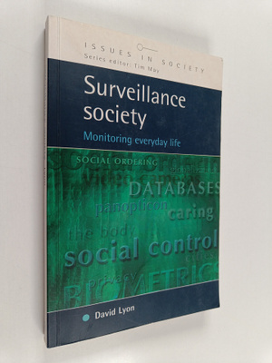 David Lyon : Surveillance society : monitoring everyday life