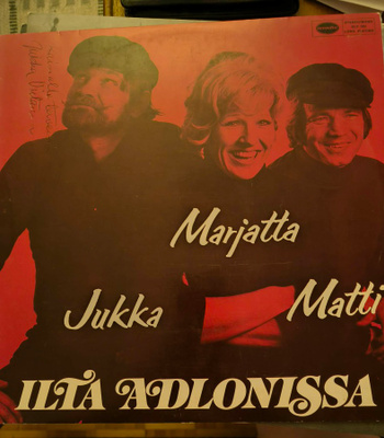 MARJATTA, MATTI JA JUKKA : ilta adlonissa  -LP  nimmareilla!