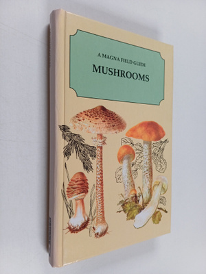Mirko Svrcek : Mushrooms : a magna field guide