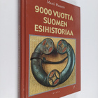 Matti Huurre : 9000 vuotta Suomen esihistoriaa - pikkukuva 1