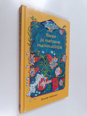 Scoular Anderson : Roope ja mahtavat mammuttililjat