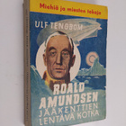 Ulf Tengbom : Roald Amundsen : Jääkenttien lentävä kotka - pikkukuva 1