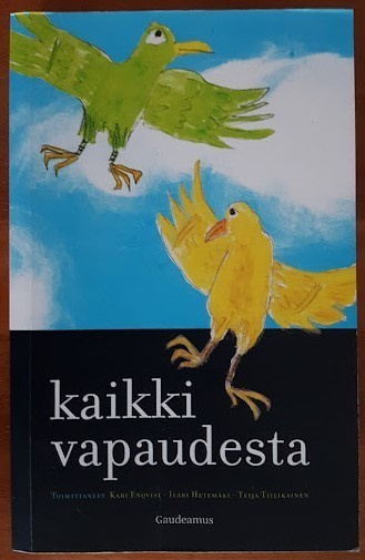 Enqvist, Hetemäki & Tiilikainen (toim.): Kaikki vapaudesta