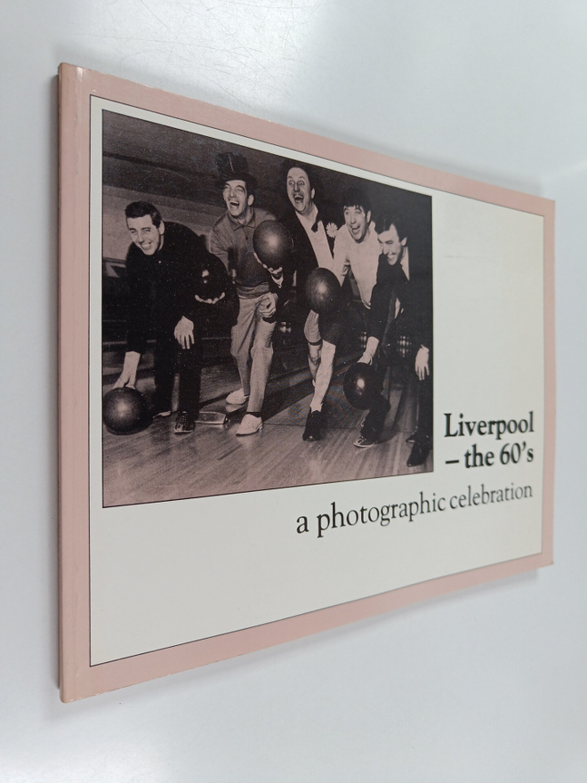 Bryan Tyson : Liverpool - the 60's - A Photographic Celeb...