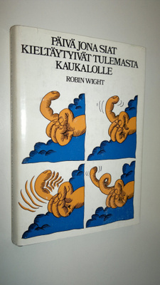 Robin Wight : Päivä jona siat kieltäytyivät tulemasta kau...