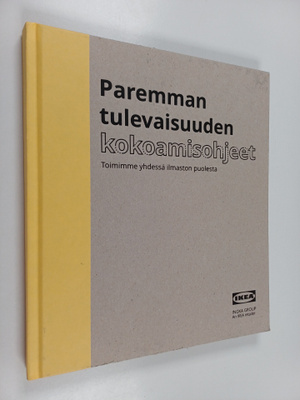 Paremman tulevaisuuden kokoamisohjeet : toimimme yhdessä ...