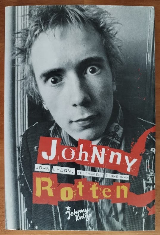 John Lydon, Keith & Kent Zimmerman: Johnny Rotten
