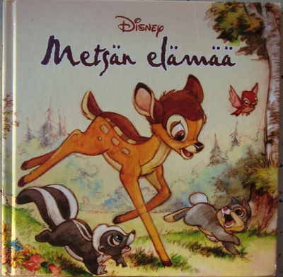 Disney: Metsän elämää (sid. Sanoma 2006)