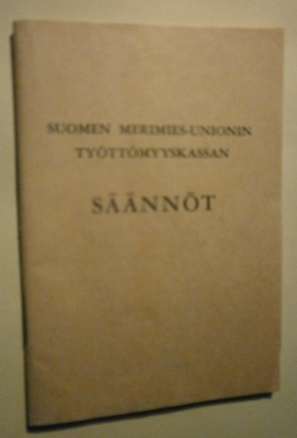 Suomen Merimies-Unionin työttömyyskassan säännöt 1957