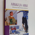Arkki ja arki : arkkipiispa Jukka Paarman juhlakirja - pikkukuva 1