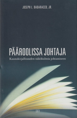 Joseph L. Badaracco: Pääroolissa johtaja