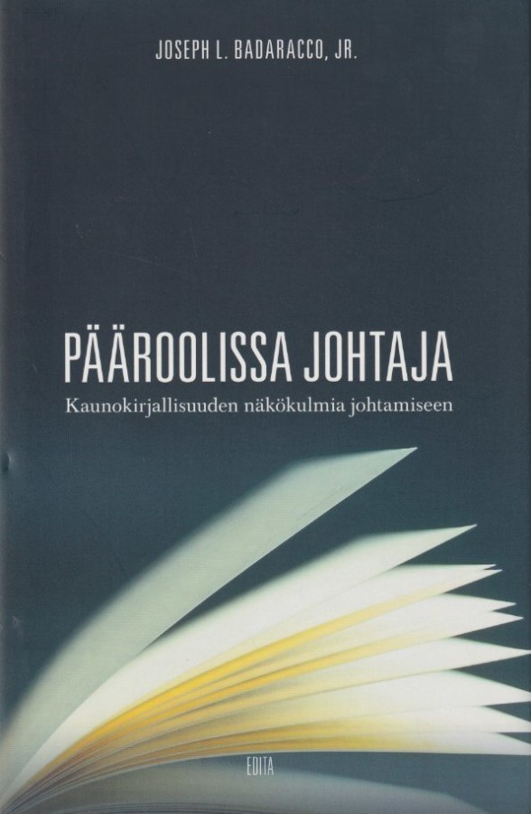 Joseph L. Badaracco: Pääroolissa johtaja
