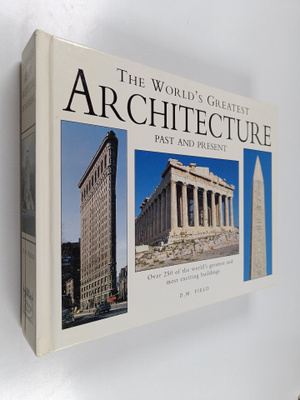 D. M. Field : The world's greatest architecture : past an...