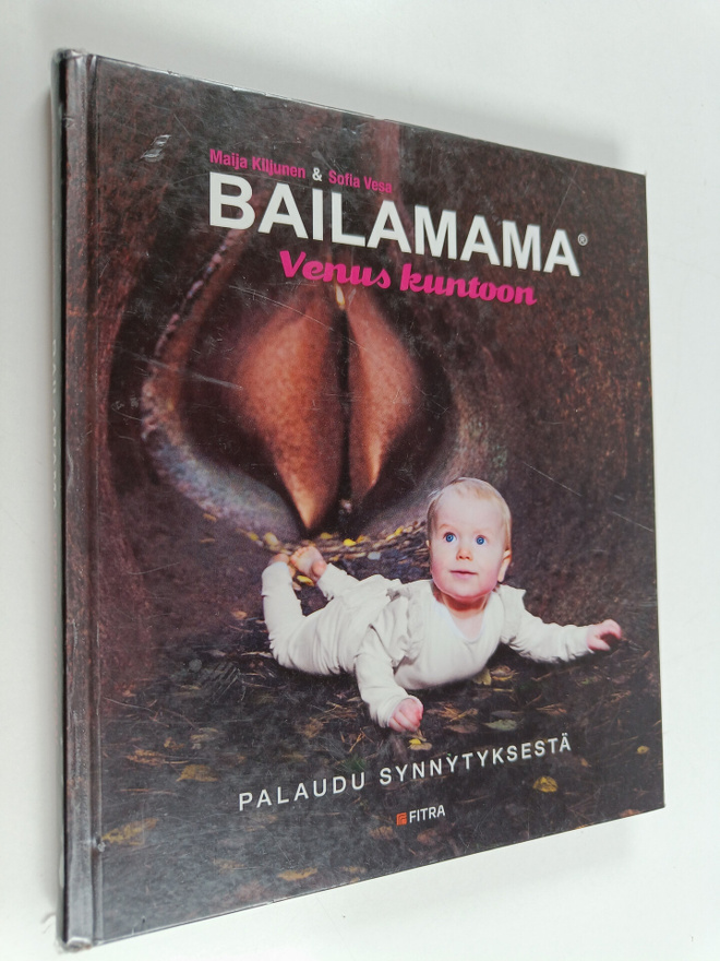Maija Kiljunen : Bailamama : venus kuntoon