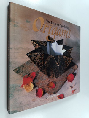 Gay Merrill Gross : Origami - New Ideas for Paperfolding