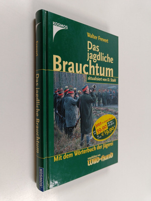 Walter Frevert : Das jagdliche Brauchtum