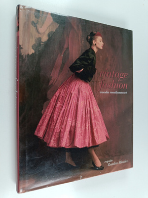 Vintage fashion : muodin vuosikymmenet