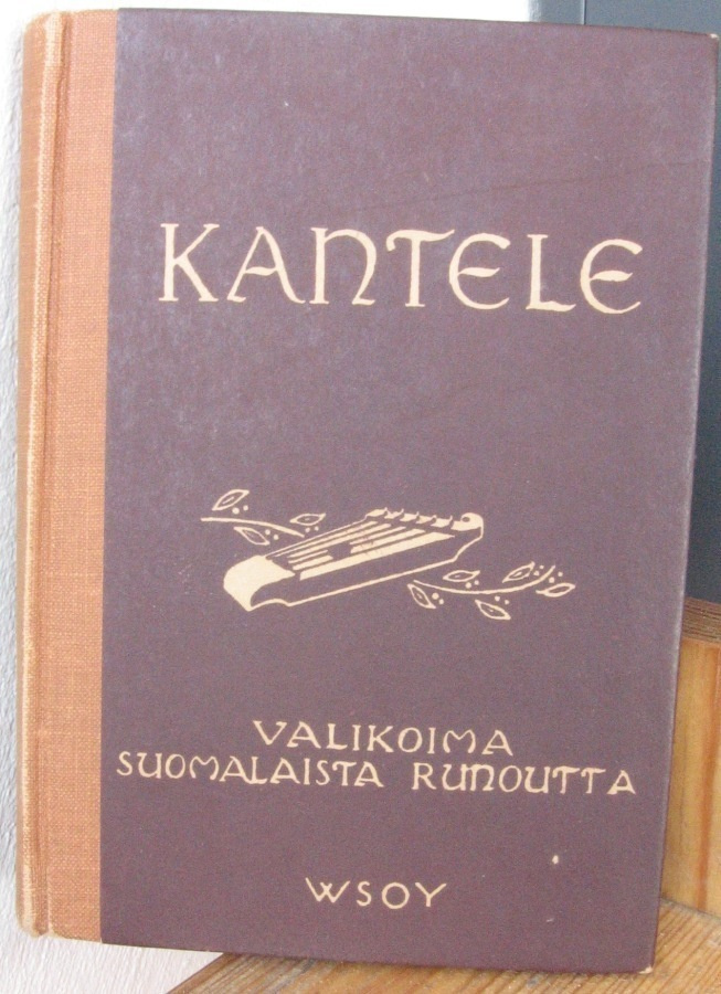 E. A. Saarimaa: Kantele, uusi laitos. Wsoy 1946. 4p. 271 s.
