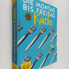 Alessandra Redies ym. : Die Montag-bis-Freitag-Kuche - 26... - pikkukuva 1