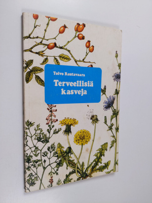 Toivo Rautavaara : Terveellisiä kasveja