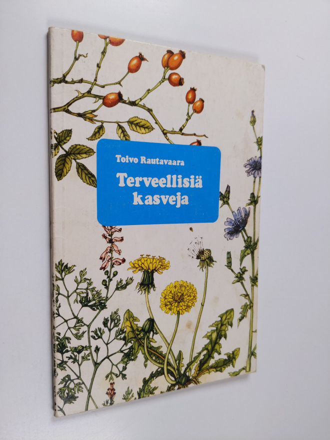 Toivo Rautavaara : Terveellisiä kasveja