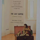 Rachel Cusk - The Last Supper, A Summer in Italy - pikkukuva 1