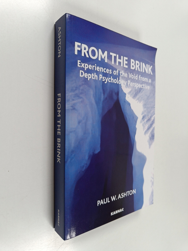 Paul W. Ashton : From the Brink - Experiences of the Void...
