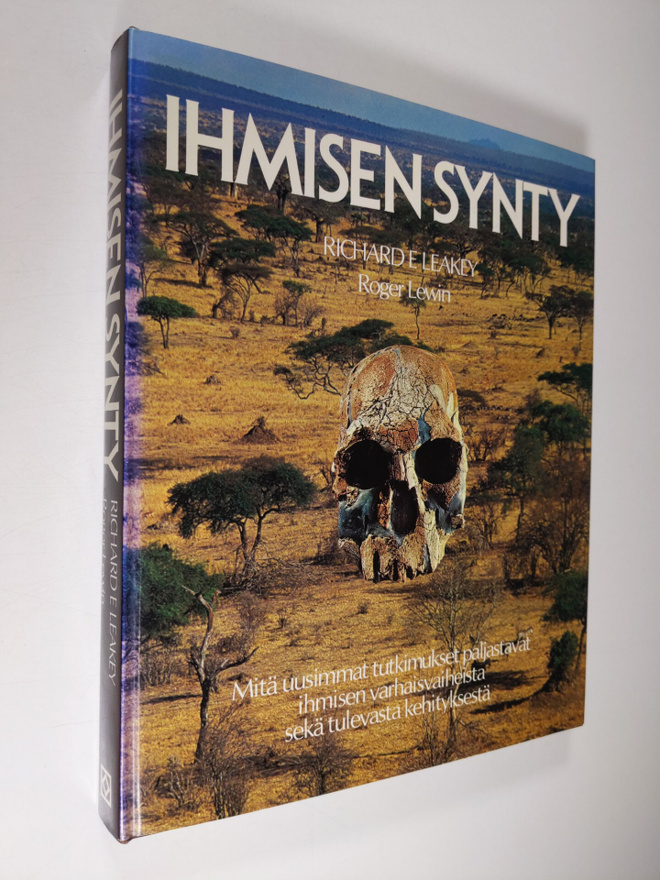 Richard E Leakey : Ihmisen synty : mitä uusimmat tutkimuk...