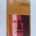 Sigmund Freud : Ahdistava kulttuurimme - pikkukuva 1