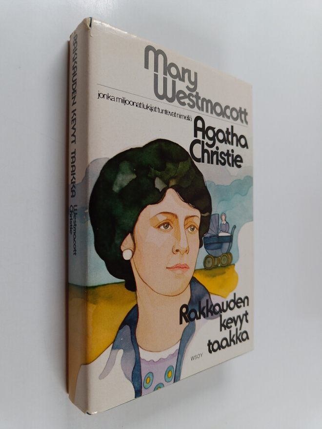 Mary Westmacott : Rakkauden kevyt taakka