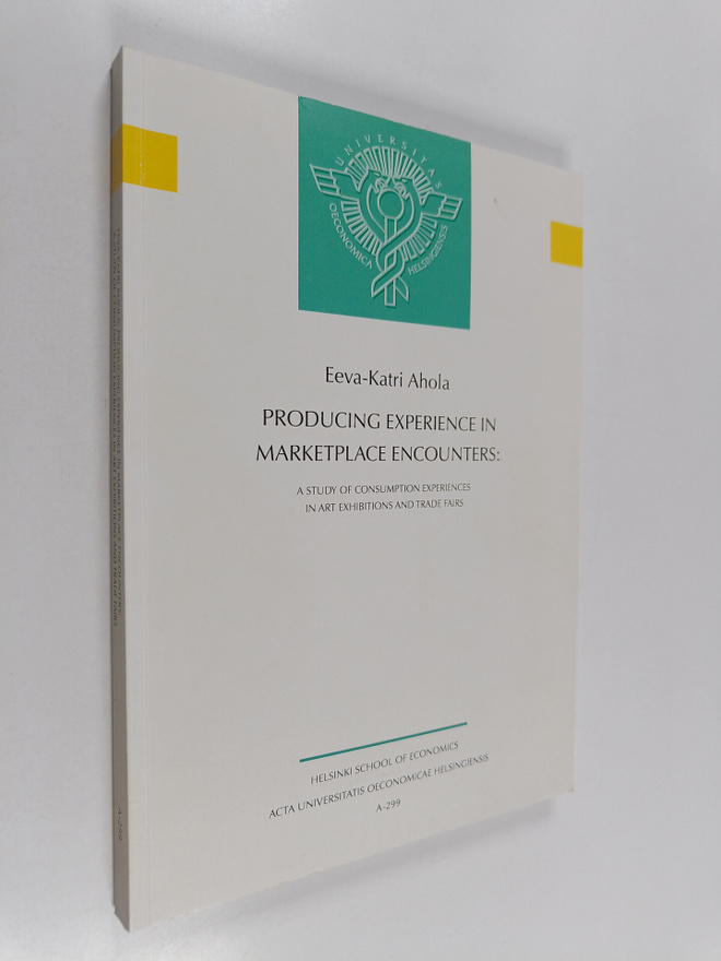 Eeva-Katri Ahola : Producing Experience in Marketplace En...