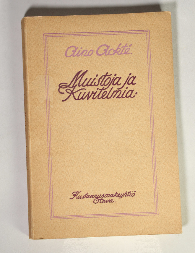 Aino Ackté : MUISTOJA JA KUVITELMIA (1.p. 1916)