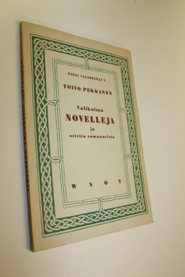 Toivo Pekkanen : Valikoima novelleja ja otteita romaaneista