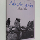 Sakari Pälsi : Arktisia kuvia : alkeellisia taideteoksia ... - pikkukuva 1