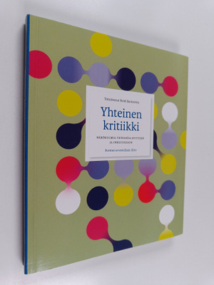 Yhteinen kritiikki : näkökulmia yhteisöllisyyteen ja inkl...