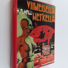 H. R. Halli : Viimeisellä hetkellä : seikkailuromaani tul... - pikkukuva 1