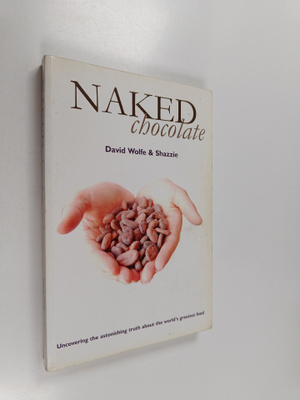 David Wolfe ym. : Naked Chocolate
