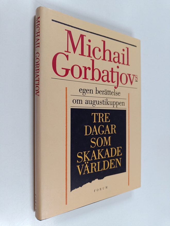 Michail Sergeevic Gorbacev : Tre dagar som skakade världen