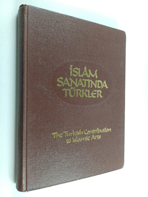 Molus Arik : Islam sanatinda Turker - The Turkish contrib...