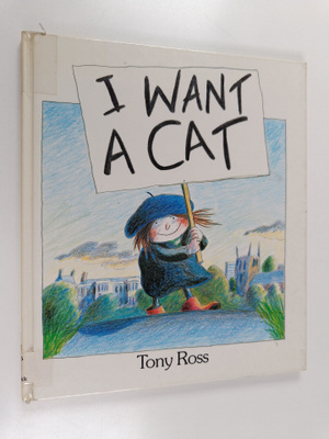 Tony Ross : I want a cat